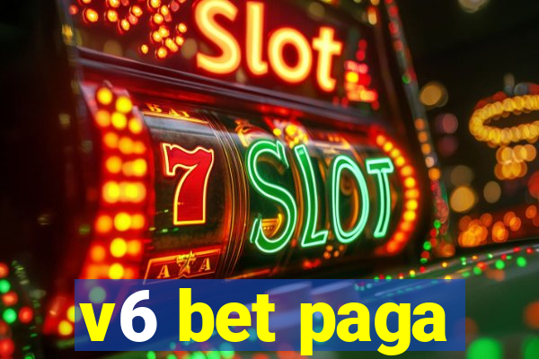 v6 bet paga